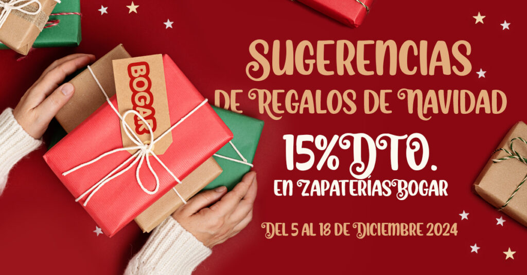 Sugerencias de Regalos de Navidad con un 15% en Zapaterías Bogar